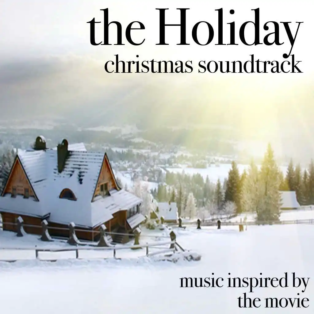 The Holiday Christmas Soundtrack (Music Inspired by the Movie)
