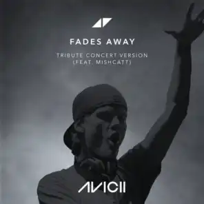 Fades Away (Tribute Concert Version) [feat. MishCatt]