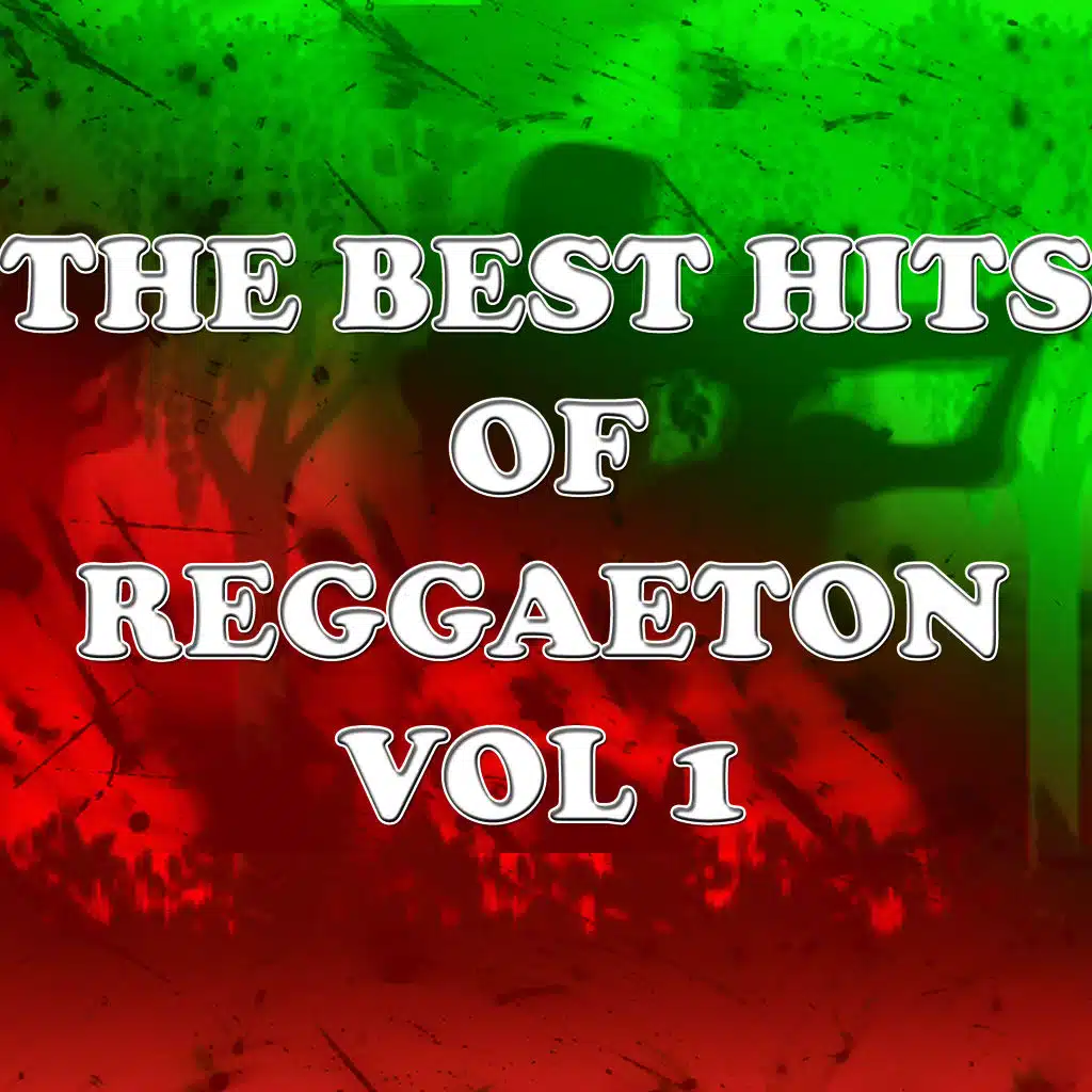 The best hits of reggaeton Vol 1
