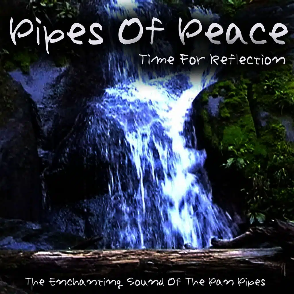 Pipes Of Peace - Time For Reflection