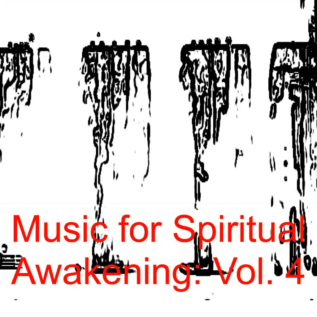 Music for Spiritual Awakening: Vol. 4