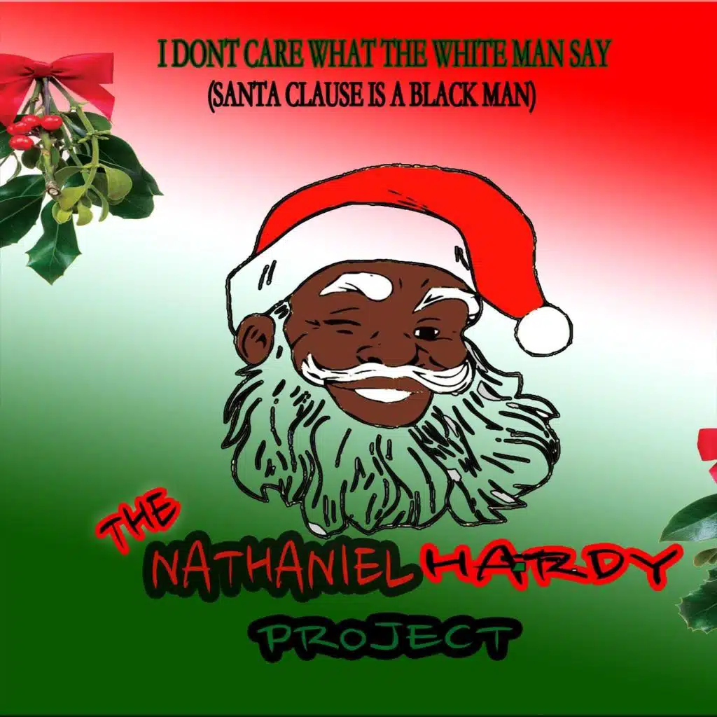 I Don't Care What the Whiteman Say! (Santa Claus Is a Blackman)