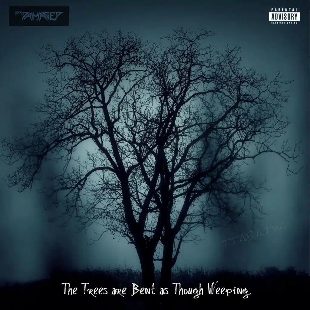The Trees Are Bent as Though Weeping