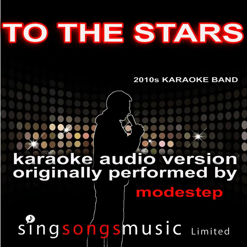 To The Stars (Originally Performed By Modestep) [Audio Karaoke Version]