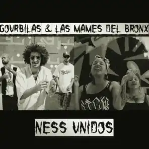 Ness Unidos (feat. Las Mames Del Bronx)