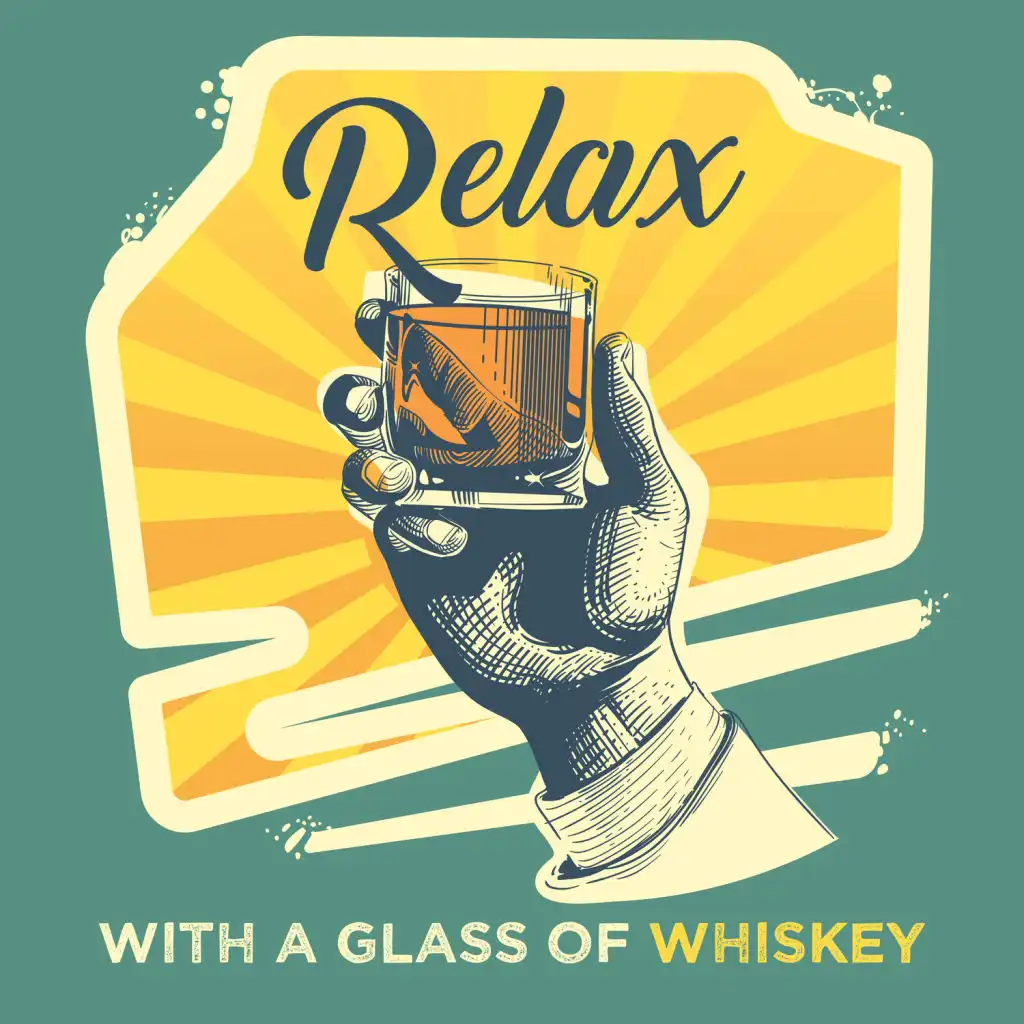 Relax with a Glass of Whiskey