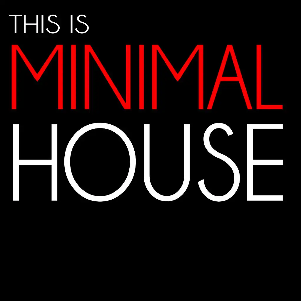 This Is Minimal House