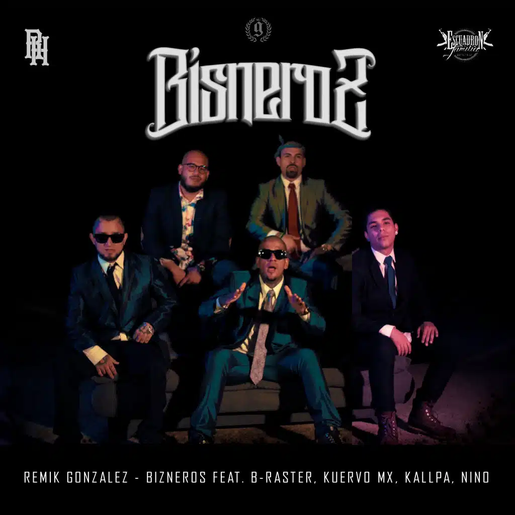 Bisneroz (feat. B RASTER, Kuervo MX, Kallpa & Nino)