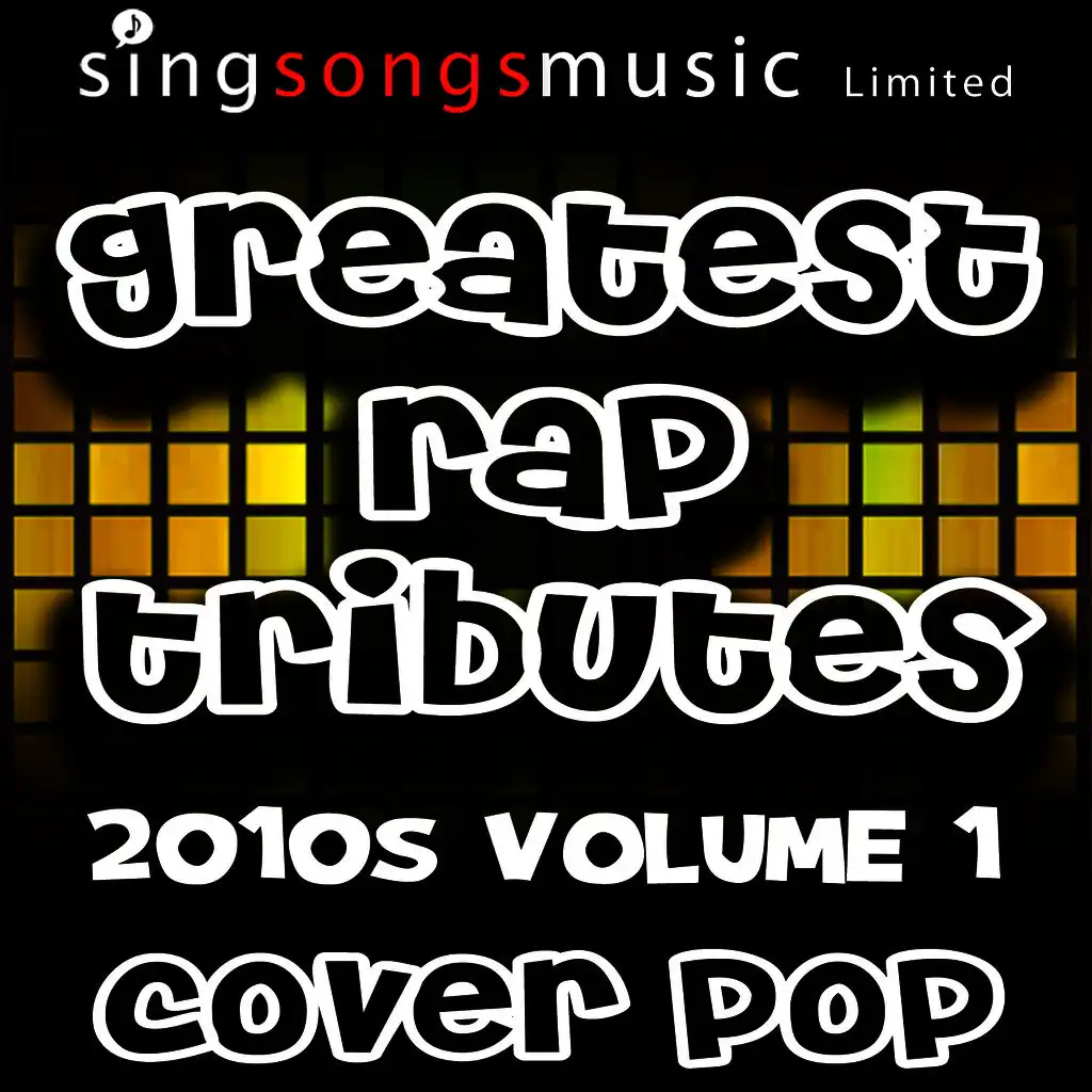 Greatest Rap Tributes 2010s Volume 1