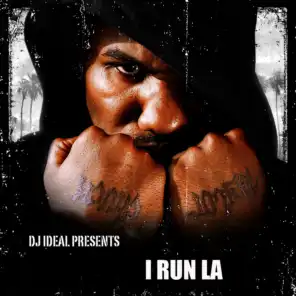 DJ Ideal Presents I Run L.A.