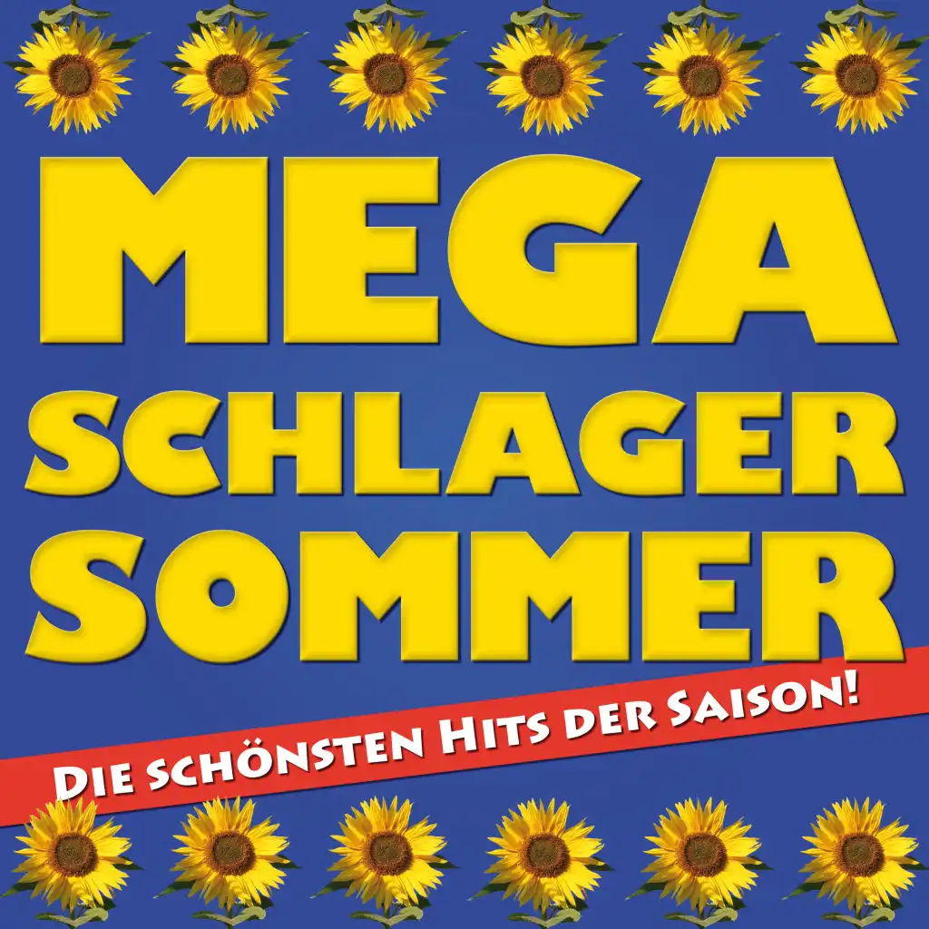 Mega Schlager Sommer - Die schönsten Hits der Saison