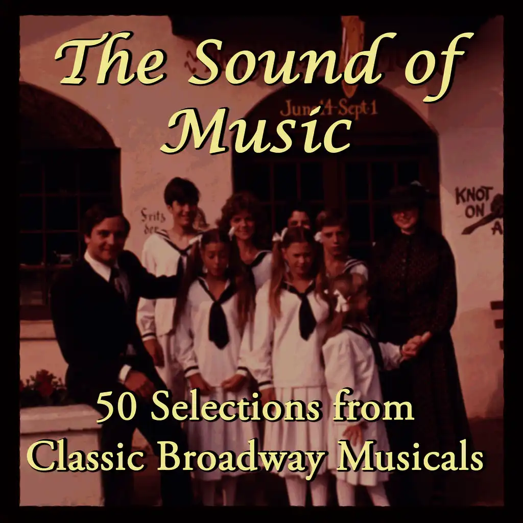 The Sound of Music: 50 Selections from Classic Broadway Musicals