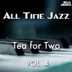 All Time Jazz: Tea for Two, Vol. 4