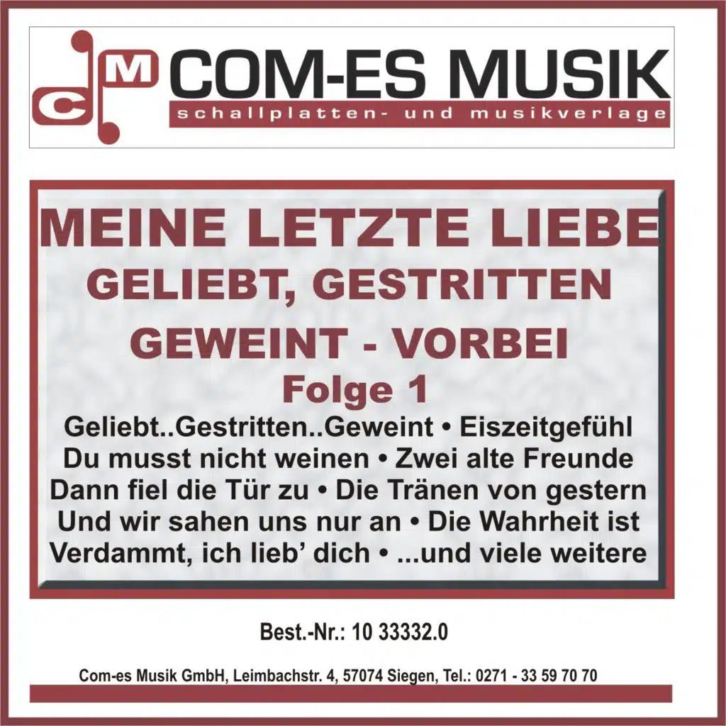 Meine letzte Liebe - Geliebt, Gestritten, Geweint - Vorbei, Folge 1