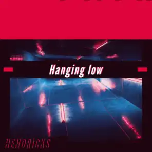 Hanging Low