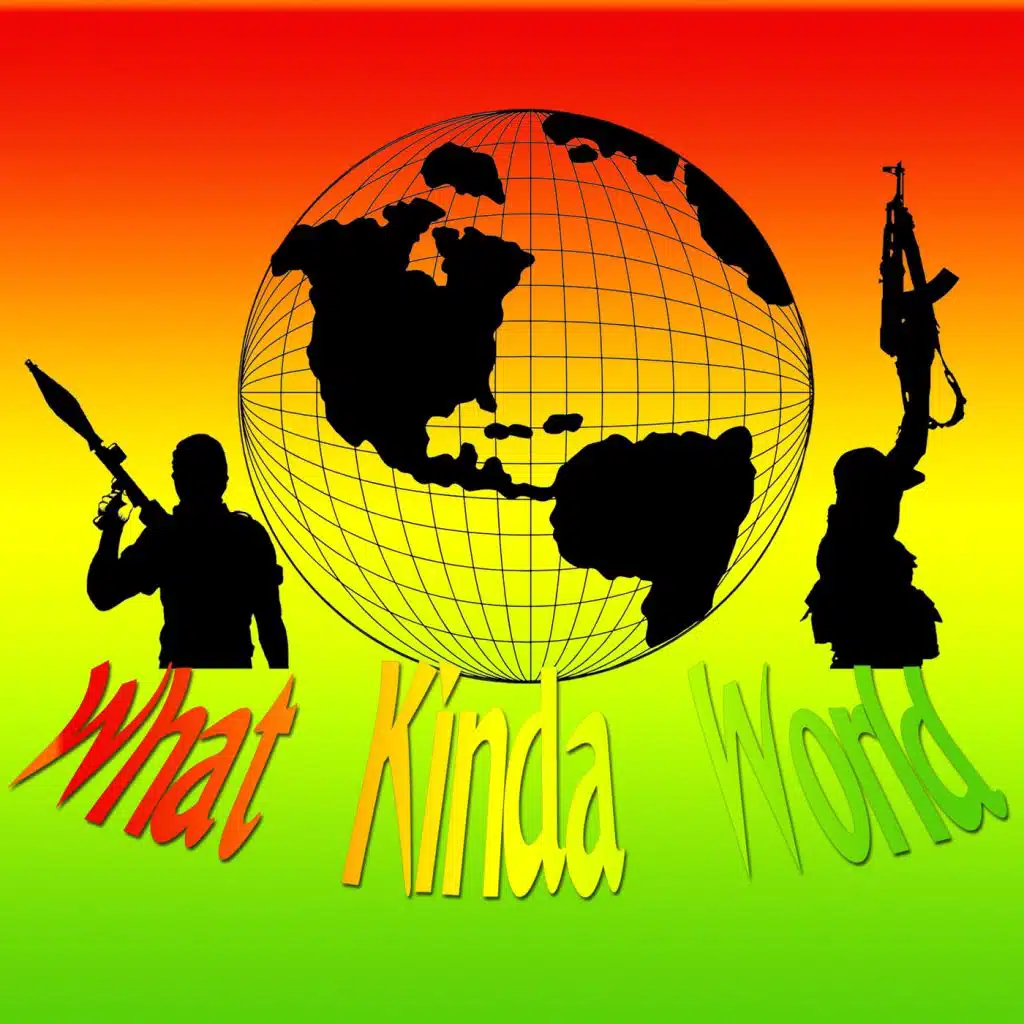 What Kinda World