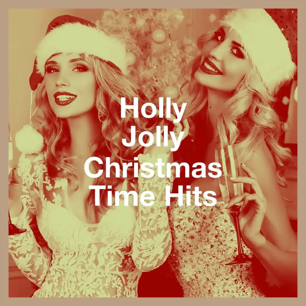 Holly Jolly Christmas Time Hits