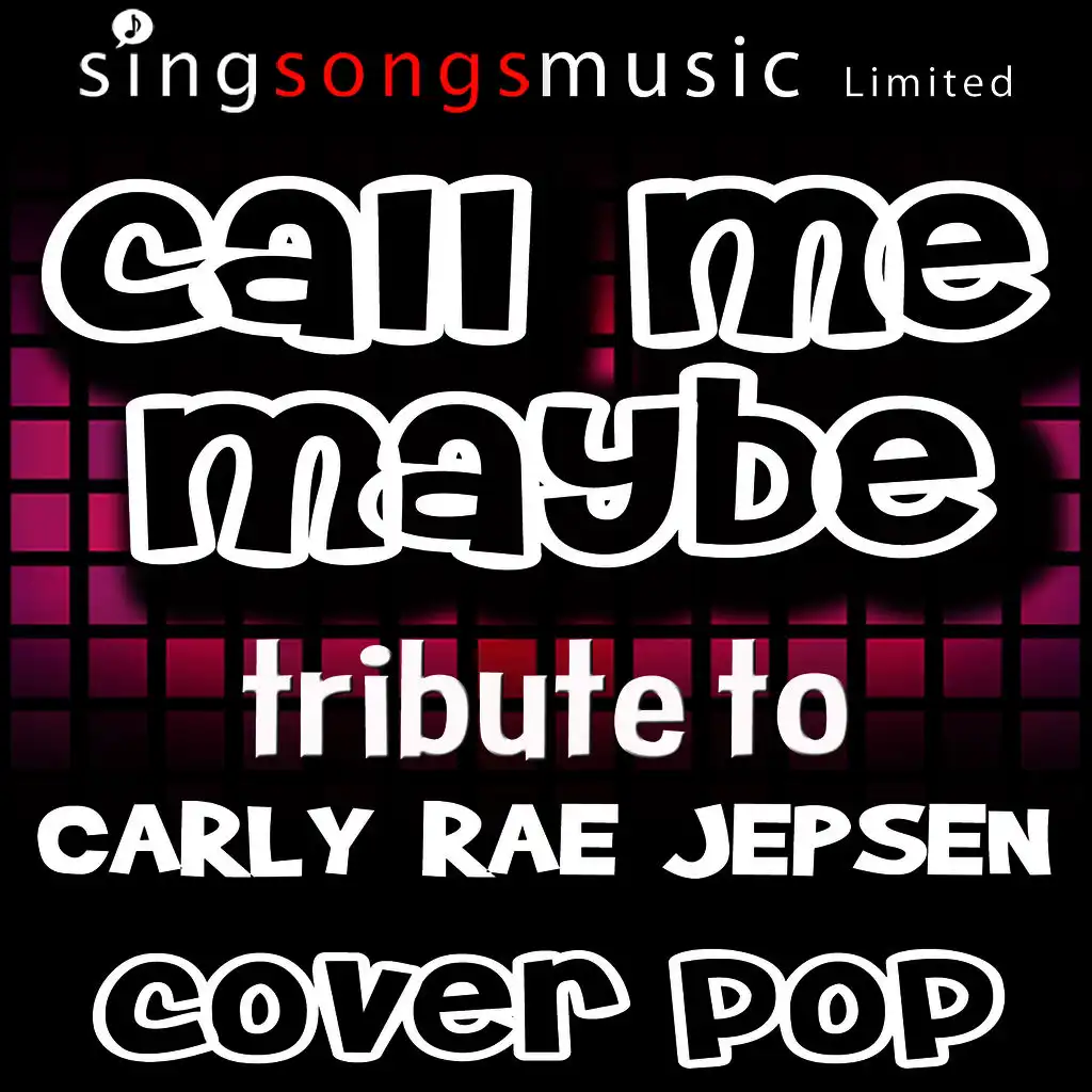 Call Me Maybe (Tribute to Carly Rae Jepsen)