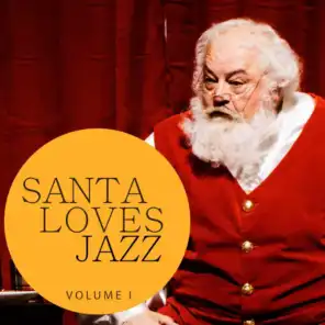 Santa Loves Jazz, Vol. 1 (Best of Smooth Christmas Lounge Music)