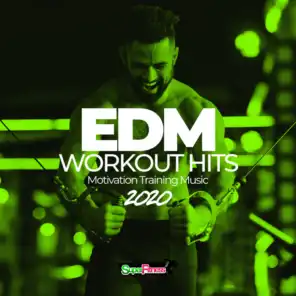 EDM Workout Hits 2020: Motivation Training Music