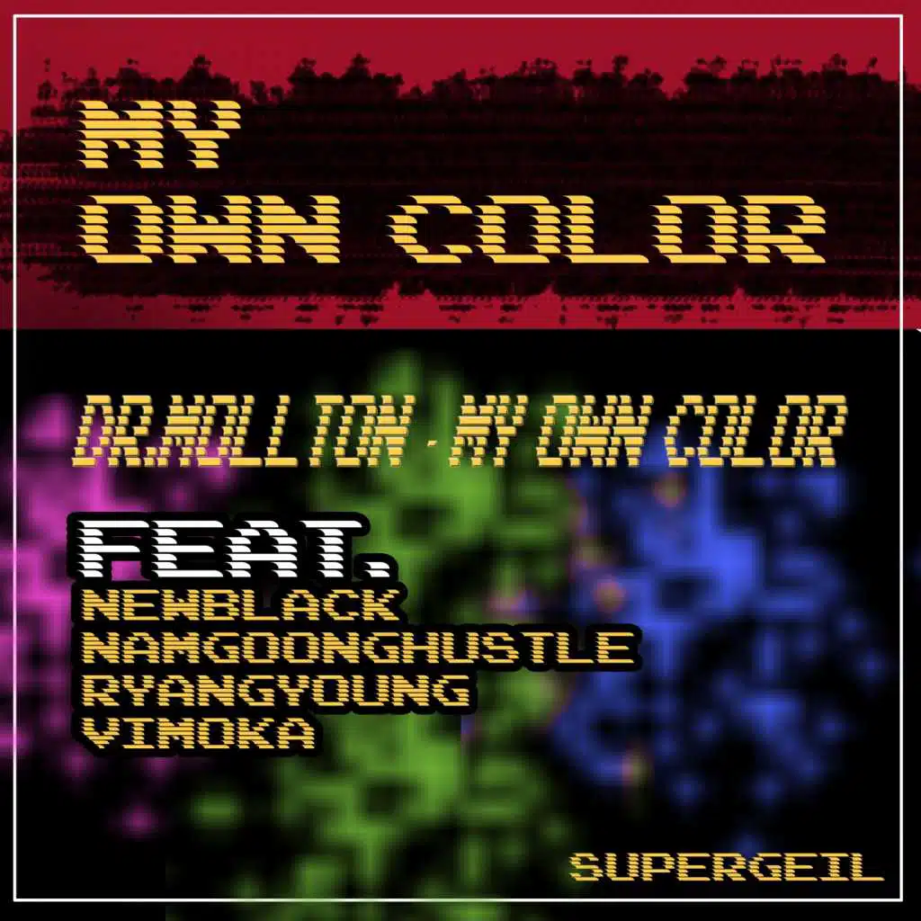 My Own Color (feat. Newblack, Namgoonghustle, Ryangyoung & Vimoka)