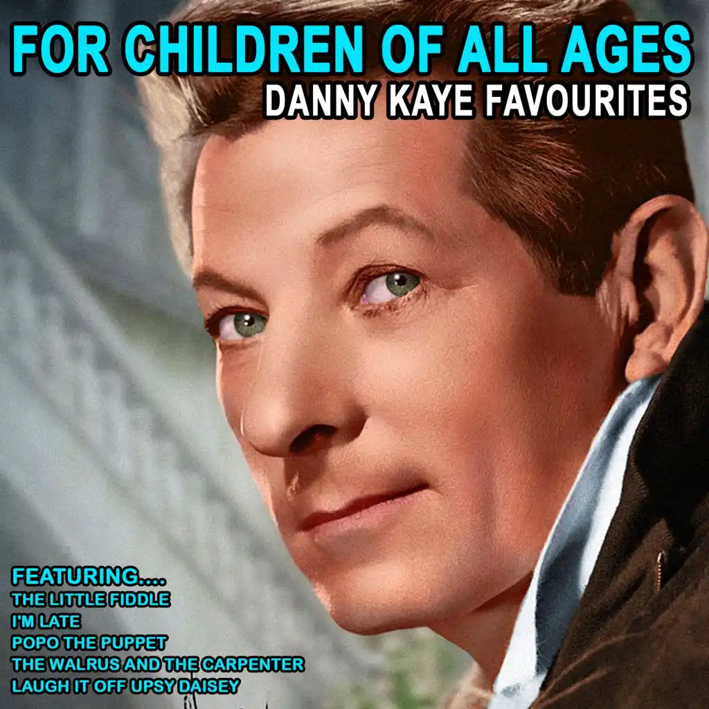 For Children of All Ages - Danny Kaye Favourites (Remastered)