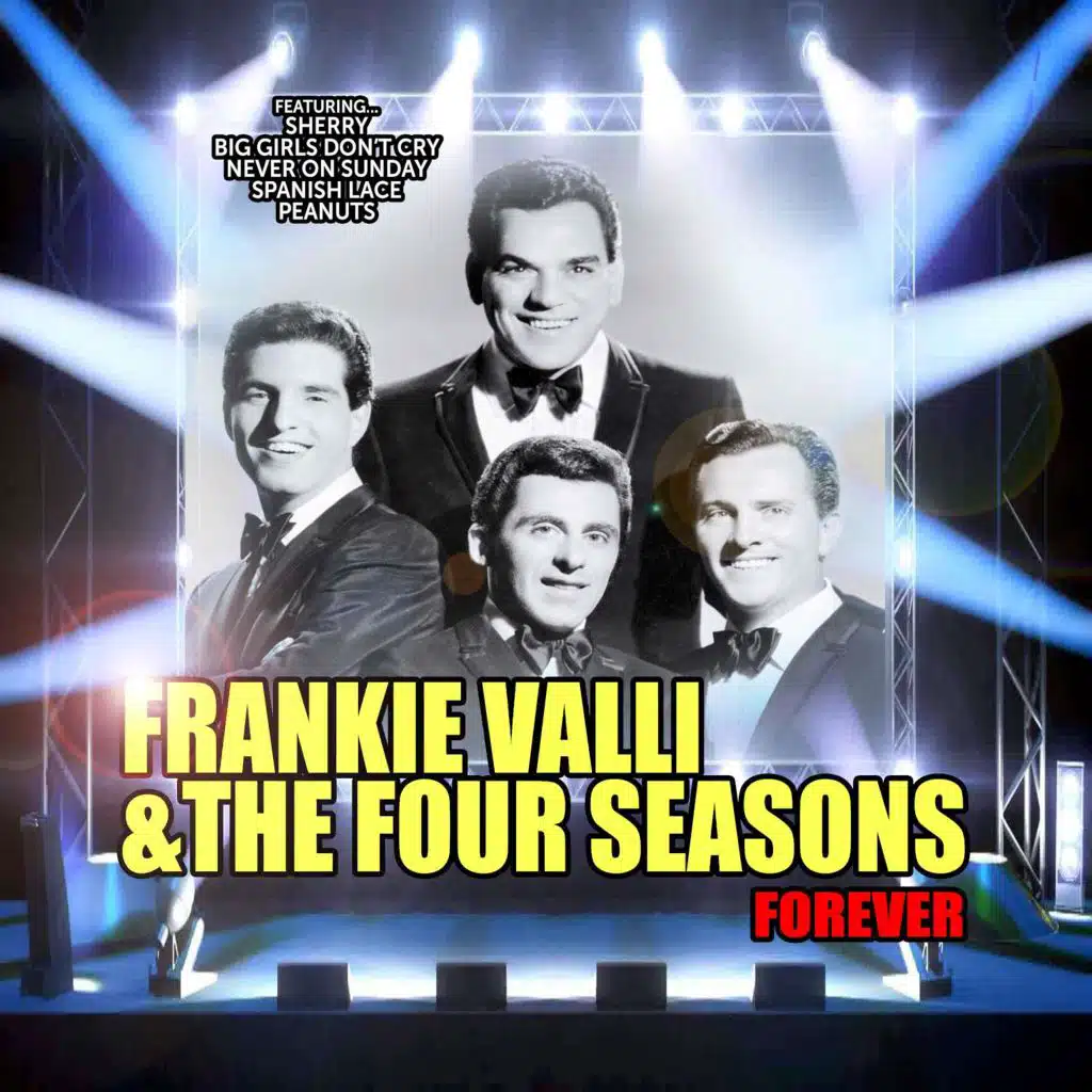 Frankie Valli and The Four Seasons