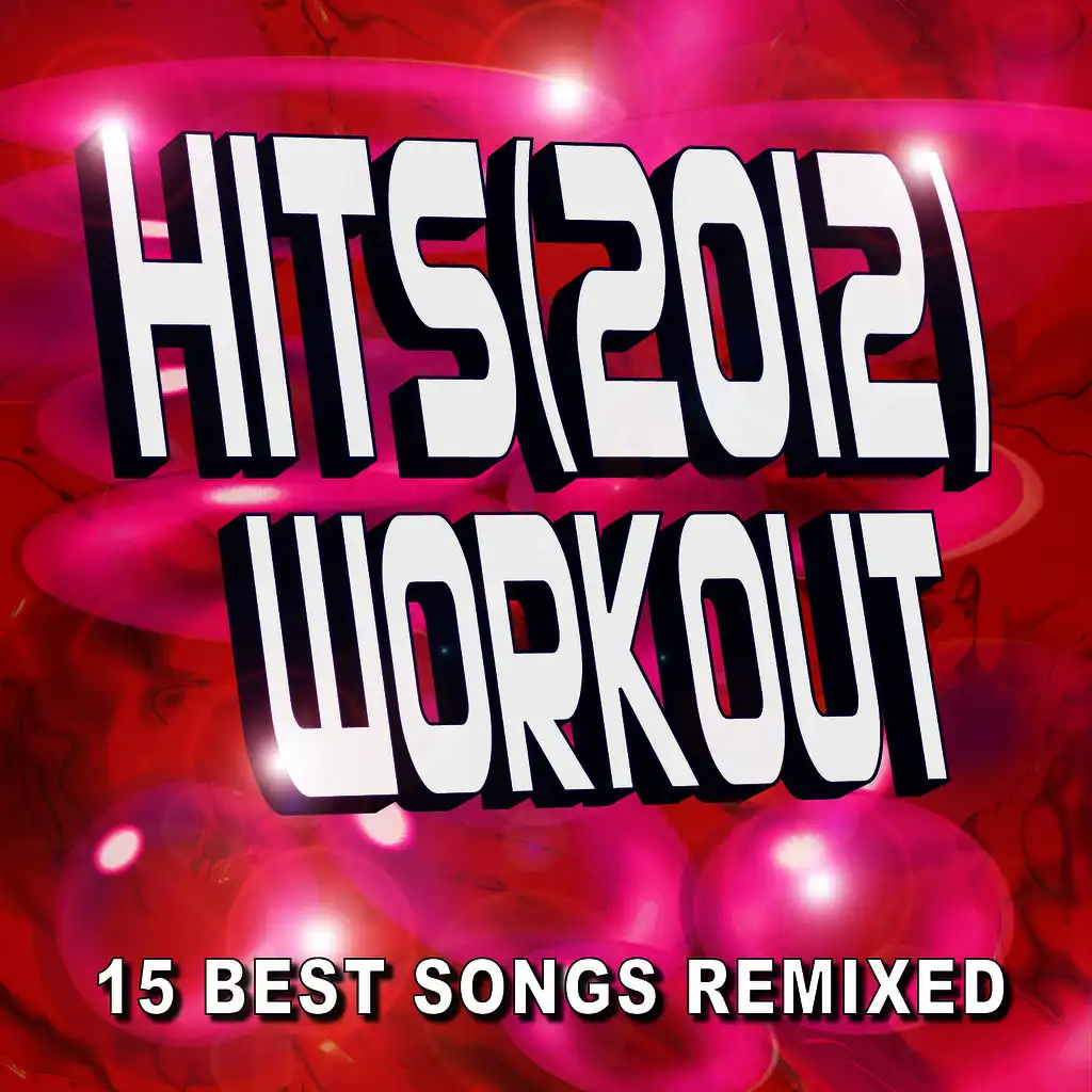 Hits (2012) Workout – 15 Best Workout Songs