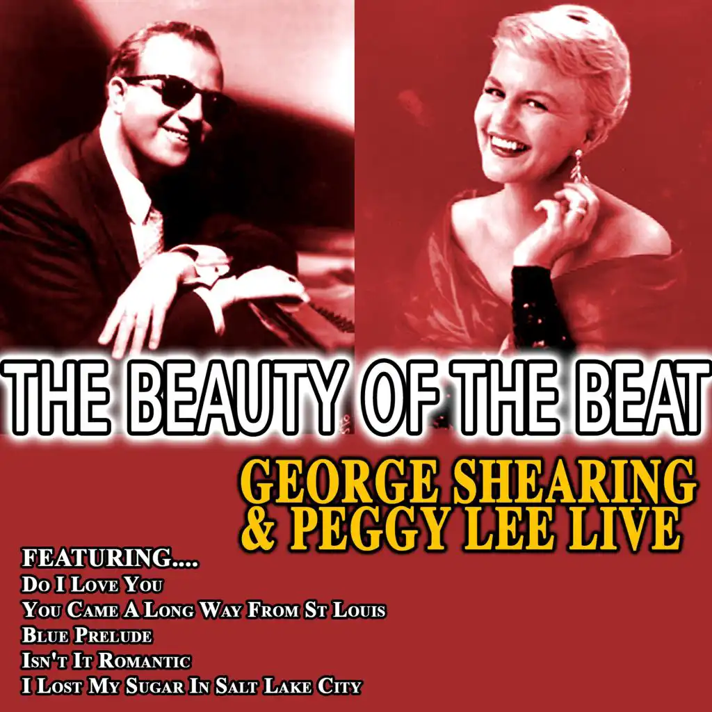 The Beauty of the Beat - George Shearing & Peggy Lee Live