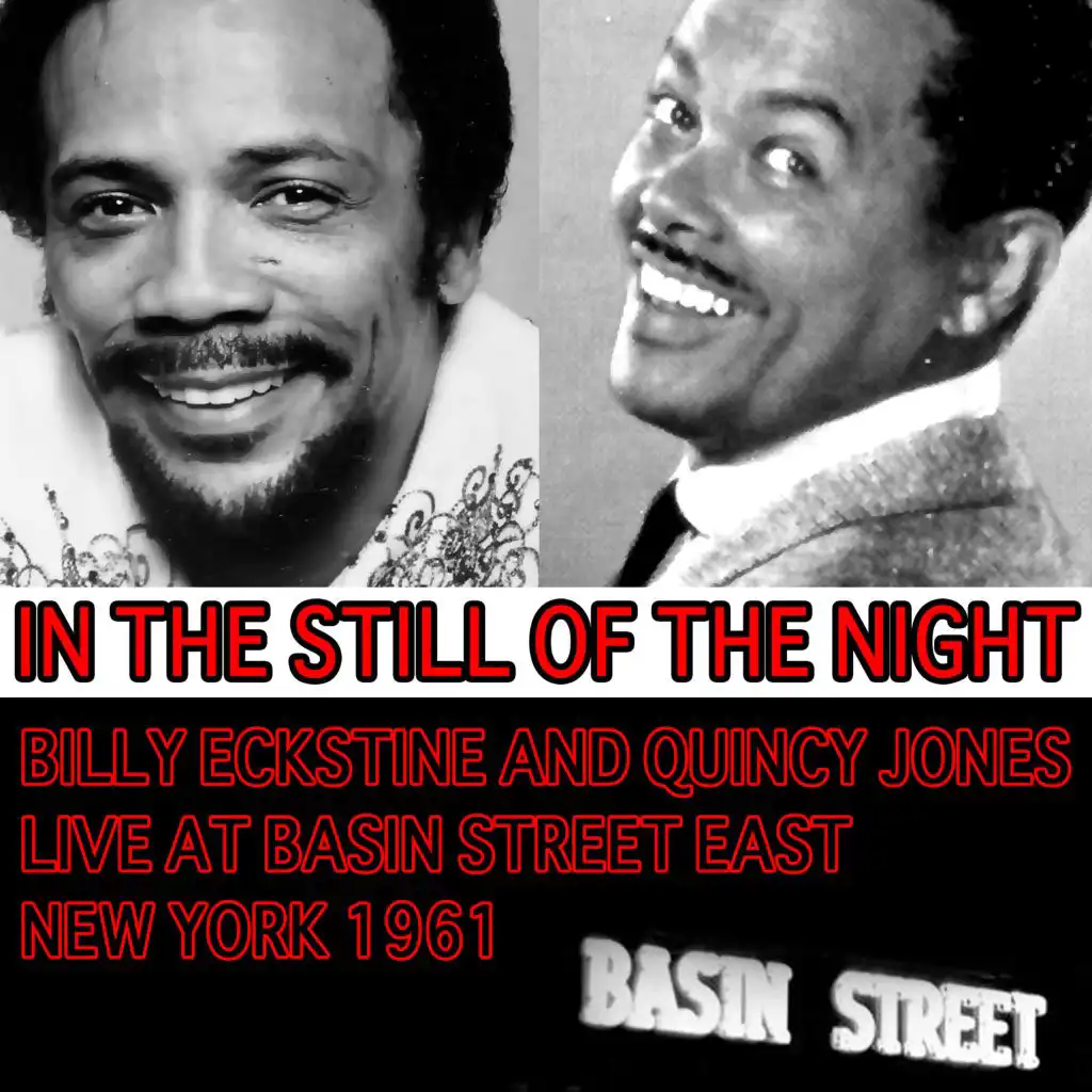In the Still of the Night - Billy Eckstine and Quincy Jones Live at Basin Street