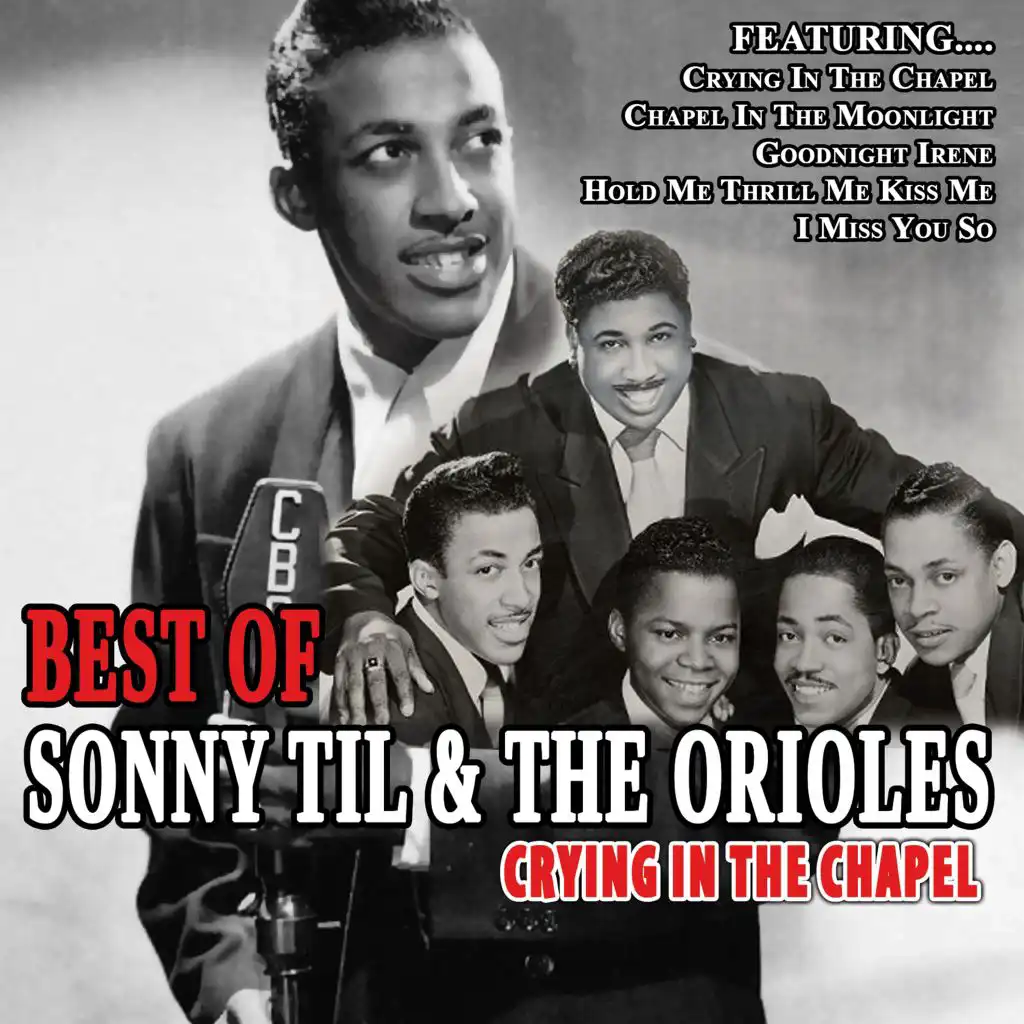 Crying in the Chapel - Best of Sonny Til & The Orioles
