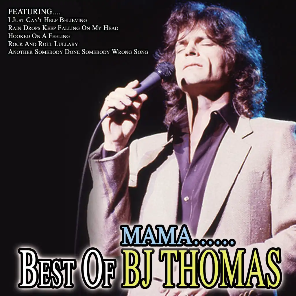 Mama... Best of B.J. Thomas