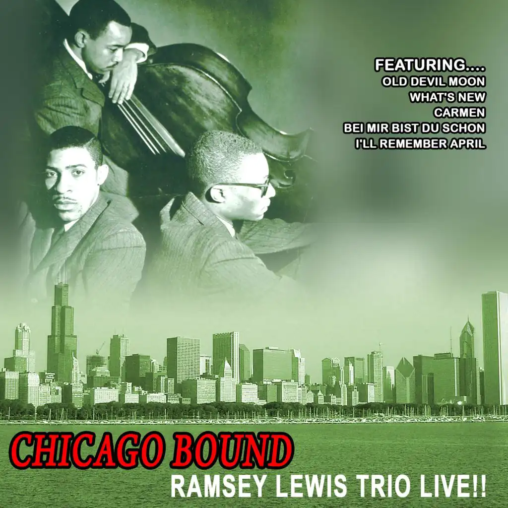 Chicago Bound - Ramsey Lewis Trio Live!! (Remastered)