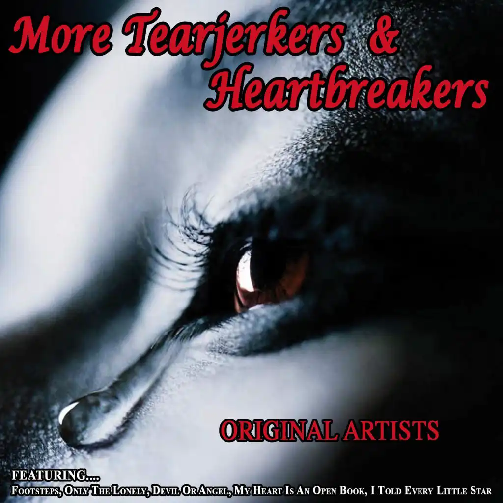 More Tearjerkers and Heartbreakers