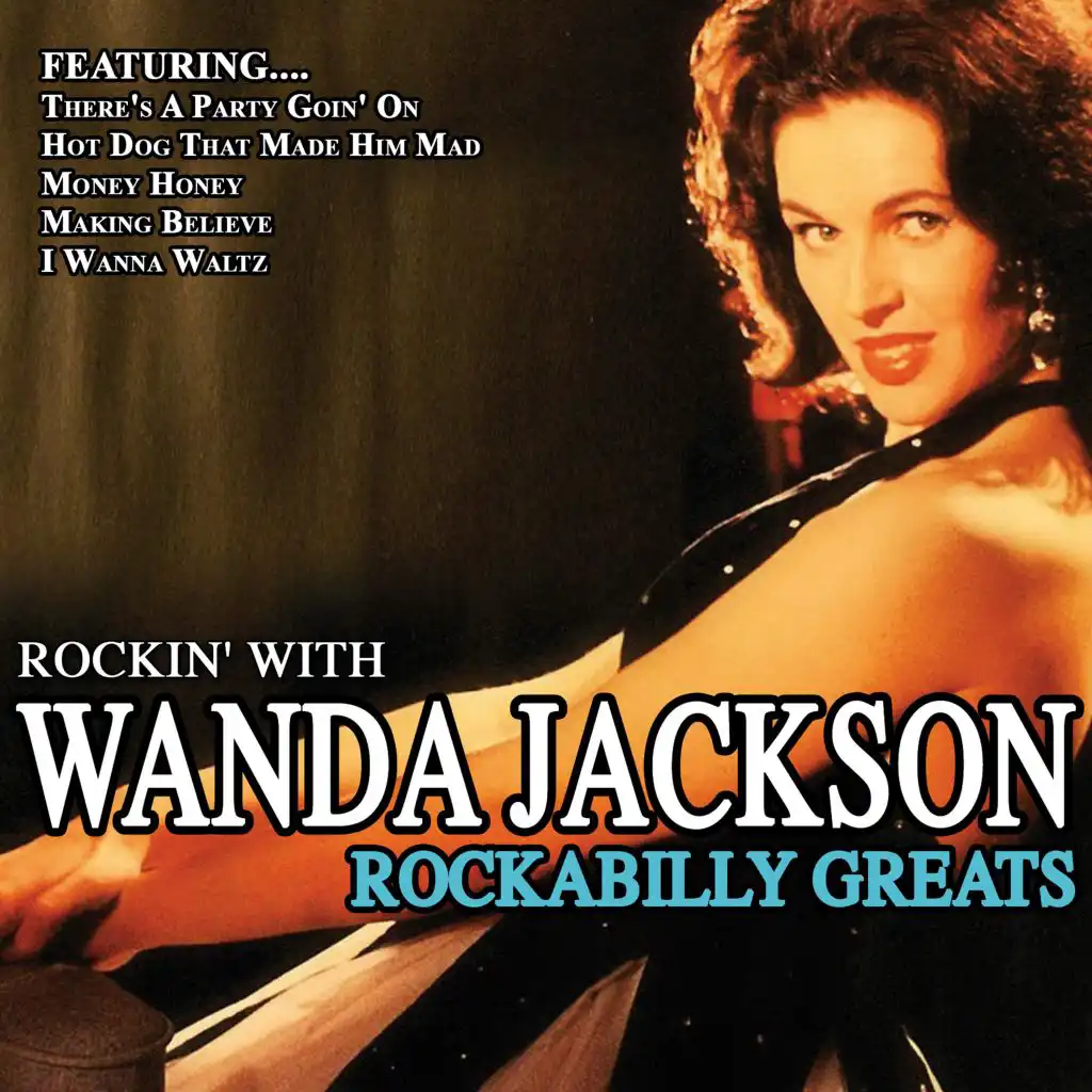 Rockin' with Wanda Jackson - Rockabilly Greats