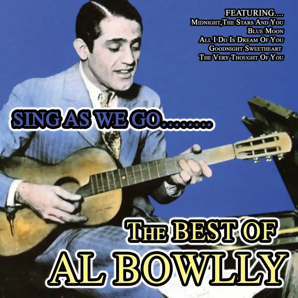 Sing as We Go... The Best of Al Bowlly