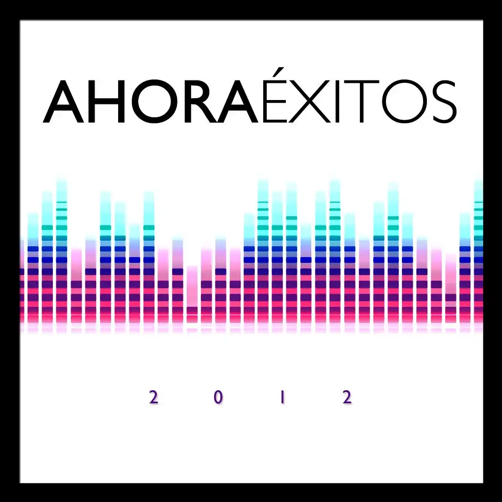 Ahora Éxitos 2012