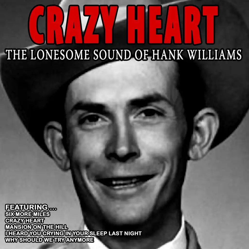 Crazy Heart - The Lonesome Sound of Hank Williams (Remastered)