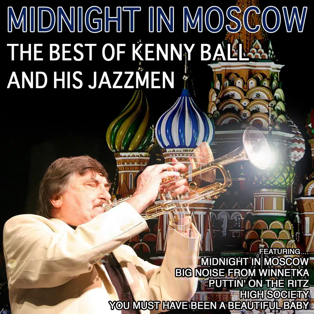 Midnight in Moscow - The Best of Kenny Ball and His Jazzmen