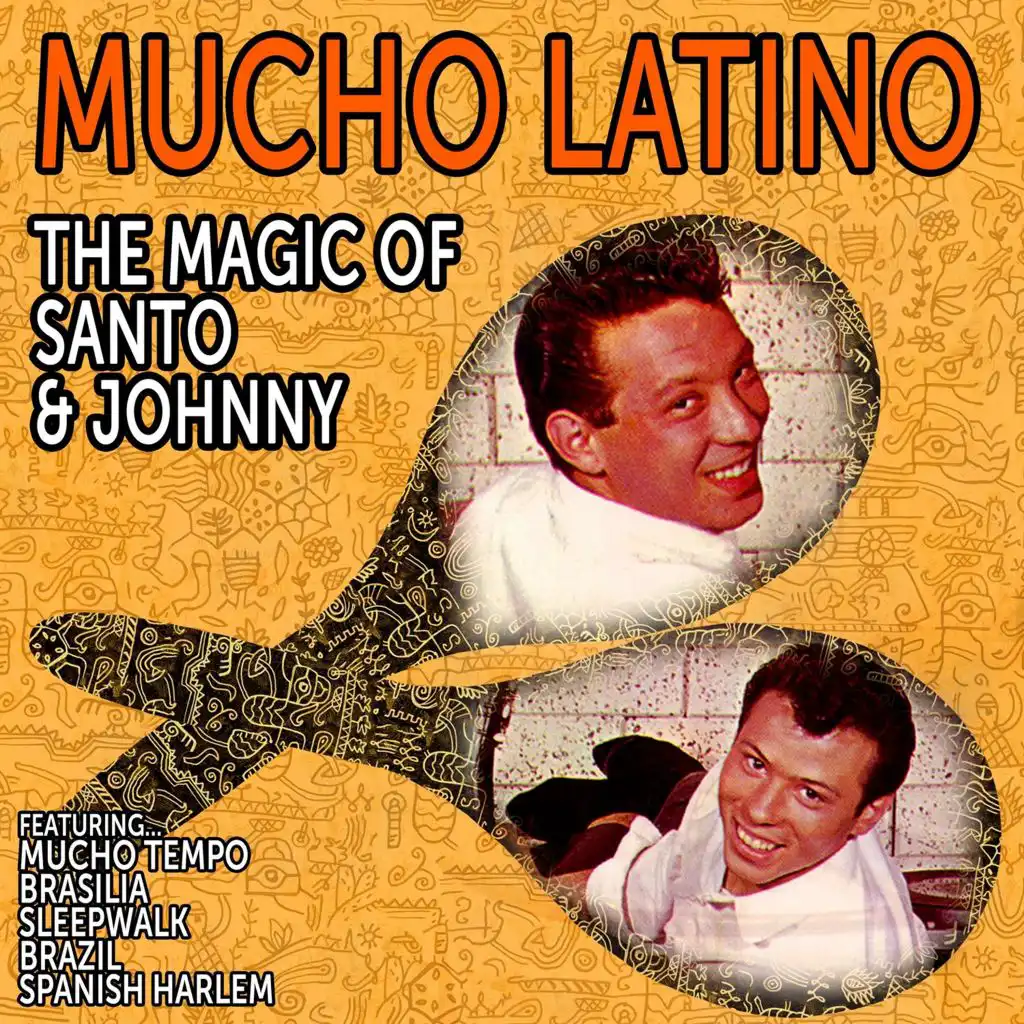 Mucho Latino - The Magic of Santo and Johnny