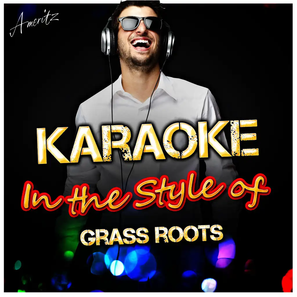 Karaoke - In the Style of Grass Roots