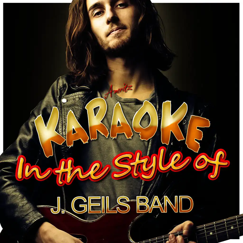 Karaoke - In the Style of J. Geils Band