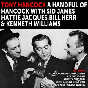 A Handful of Hancock (feat. Sid James, Hattie Jacques, Bill Kerr and Kenneth Williams)