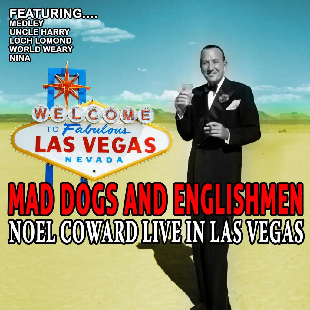 Mad Dogs and Englishmen - Noel Coward Live in las Vegas
