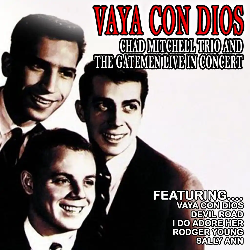 Vaya Con Dios - Chad Mitchell Trio and The Gatemen Live in Concert