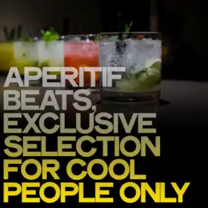 Aperitif Beats (Exclusive Selection for Cool People Only)