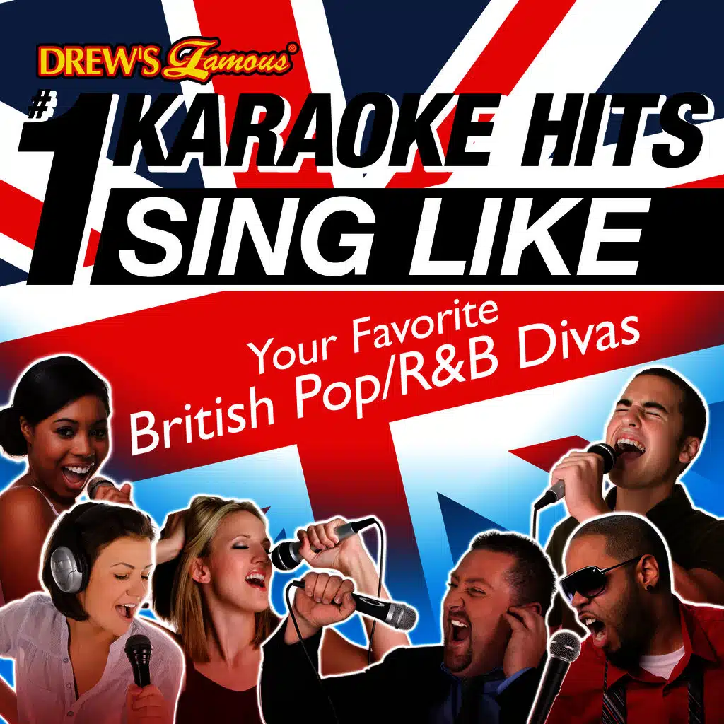 Drew's Famous #1 Karaoke Hits: Sing Like Your Favorite British Pop/R&B Divas