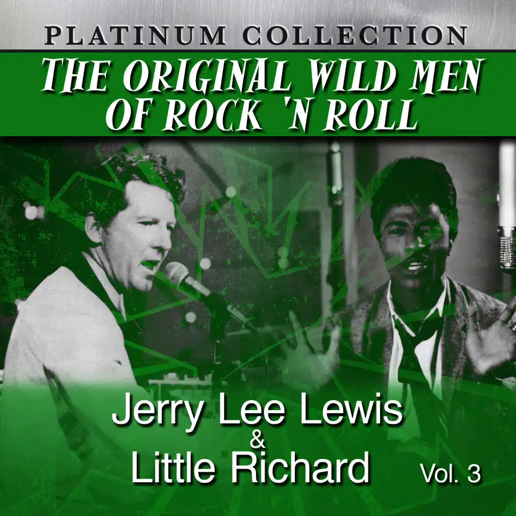 The Original Wild Men of Rock 'N Roll: Jerry Lee Lewis & Little Richard, Vol. 3