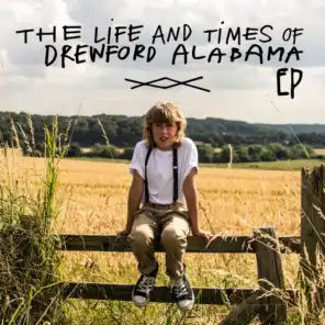 The Life & Times of Drewford Alabama - EP