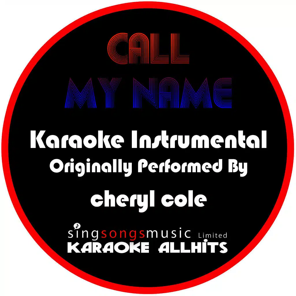 Call My Name (Originally Performed By Cheryl Cole) [Instrumental Version]